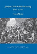 Jacques-Louis David's drawings: Bodies in action (Oxford University Studies in the Enlightenment, 2026:03)