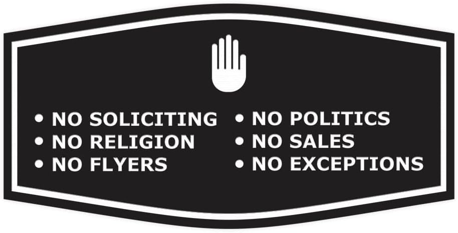 Fancy No Soliciting No Politics No Religion No Sales No Flyers No Exceptions Sign (Black) - Large 10 Pack
