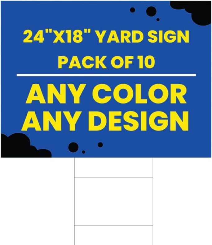 Custom Yard Sign Printing 4mm Coroplast Double Sided graduation yard sign, political yard sign Real Estate Rigid Signs, Party Decorations, Garden Sign with Step Stake (18x24 Pack of 10)