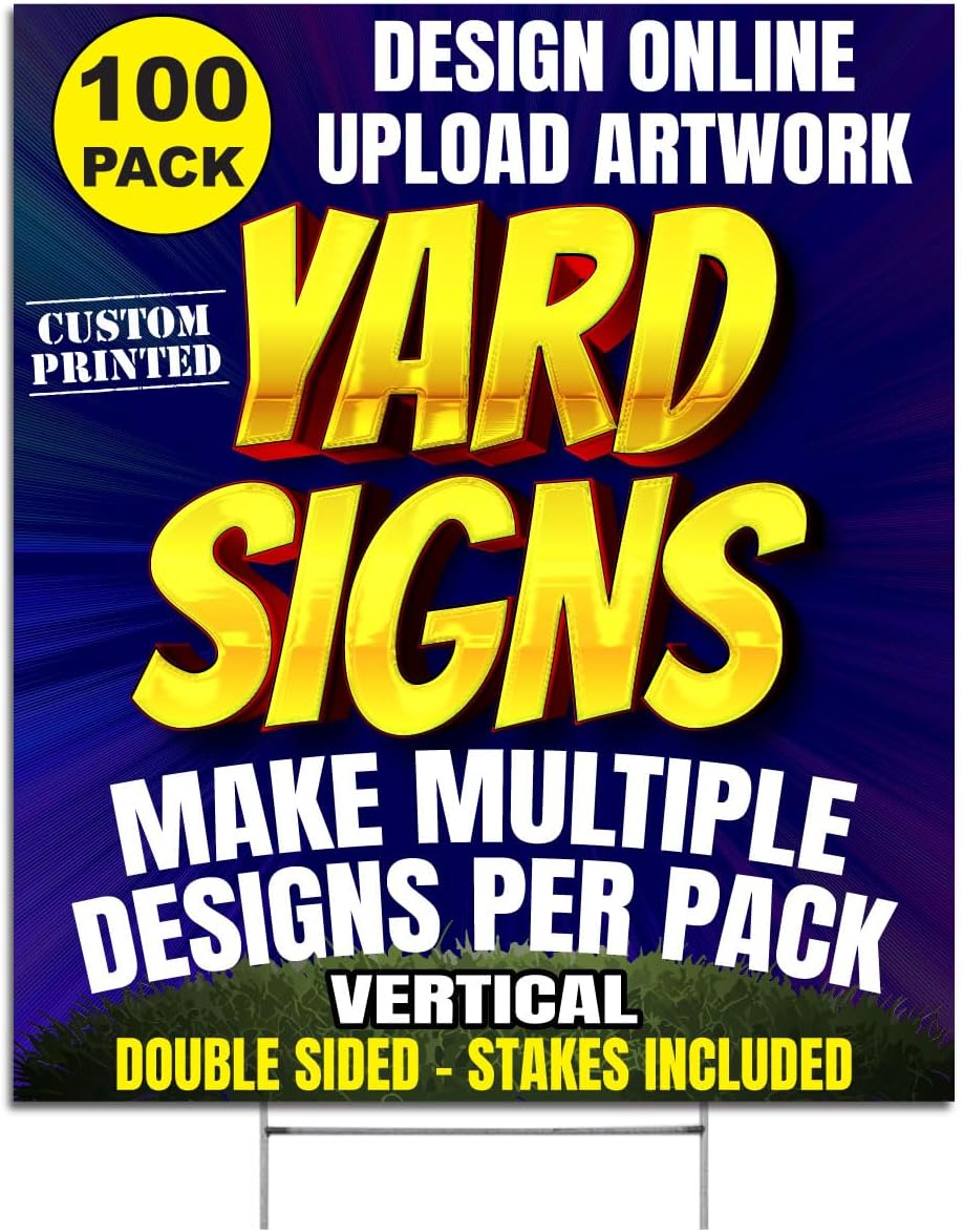 One Hundred (100) Custom Yard Signs Vertical, 18x24 Inch Double Sided, Stakes Included, Upload Artwork, Design Mutliple Versions per Pack Size (100)