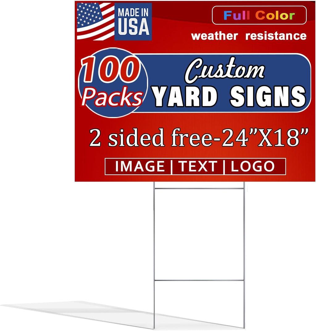 24'X18'Pack of 100, Custom Yard Signs | Double Sided,4mm Weatherproof Corrugated Plastic, with Metal 'H' Stake,Outdoor Customizable Sign Cutout, Made in USA