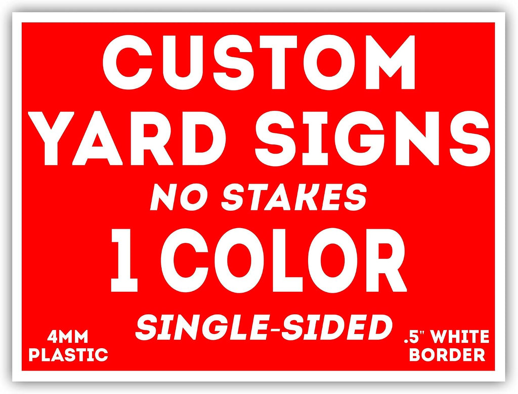 50 Pack of 18' x 24' Custom Single (1) Sided Yard Signs - 24' x 18' Lawn Sign Printing