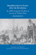 Republicanism in France after the Revolution: An 1820s account of the Terror in the voice of Thomas Paine (Oxford University Studies in the Enlightenment, 2026:08)