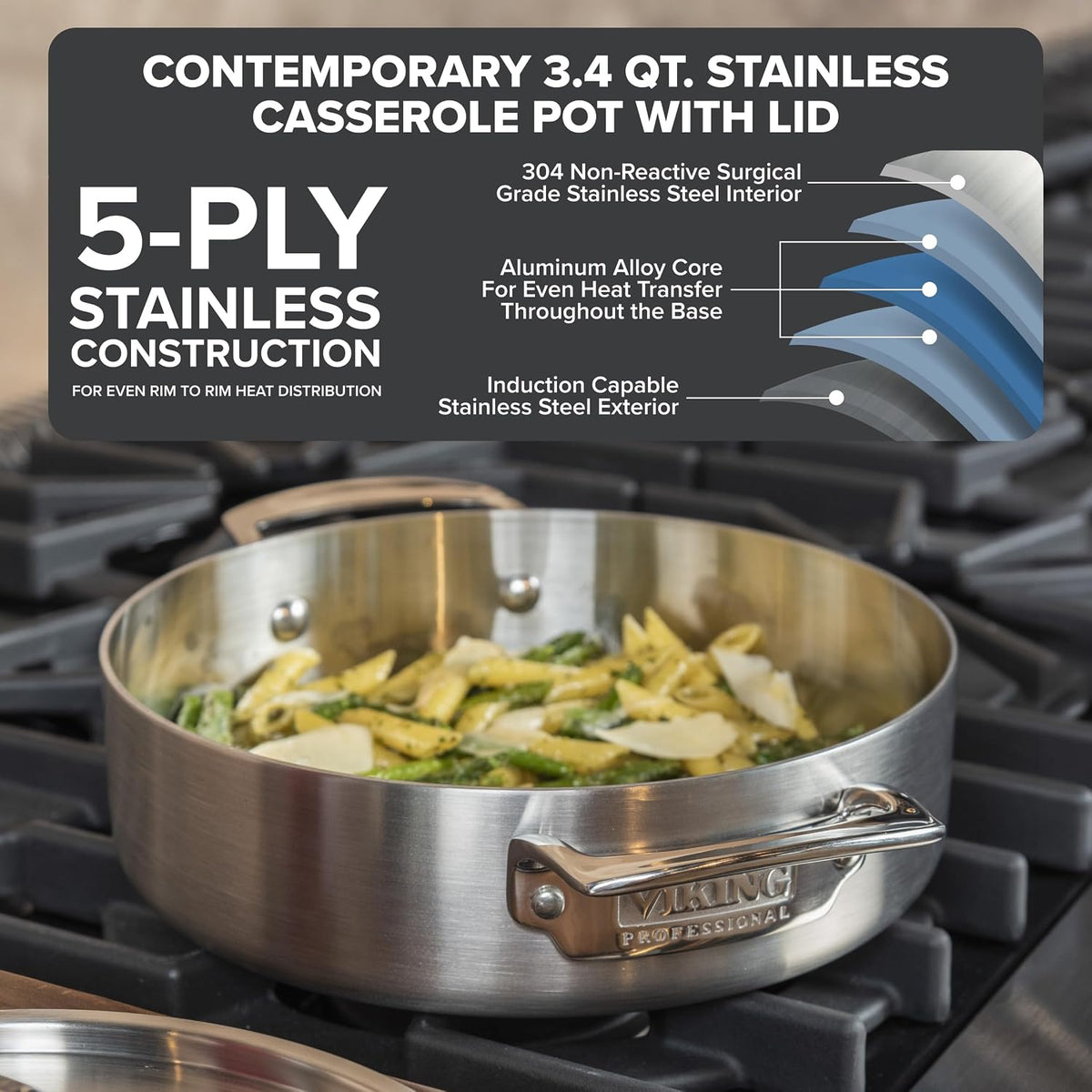 Viking 5-Ply Stainless Steel Casserole Pot with Lid, 3.4 Quart Cookware, Dishwasher and Oven Safe, Induction Ready, Satin Finish