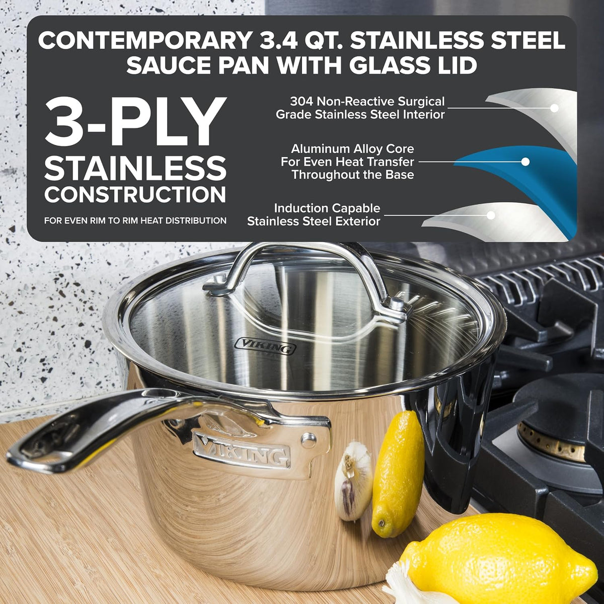 Viking Contemporary 3-Ply Stainless Steel Sauce Pan with Glass Lid, 3.4 Quart Saucepan Cooking Pot, Dishwasher and Oven Safe, Induction Ready, Silver